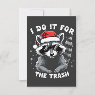 Ik doe het voor de Trash Funny Christmas Raccoon Bedankkaart