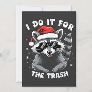 Ik doe het voor de Trash Funny Christmas Raccoon Kaart