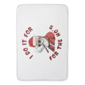 Ik doe het voor de vrouwen badmat (Voorkant Verticaal)