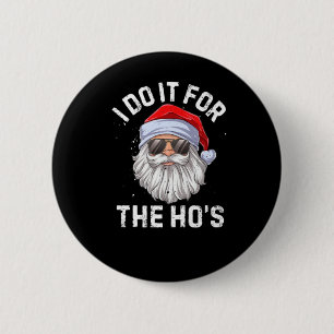 Ik doe het voor het grappige kerstfeest van de Ho. Ronde Button 5,7 Cm