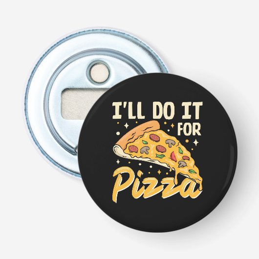 Ik doe het voor pizza button flesopener (Voorkant)