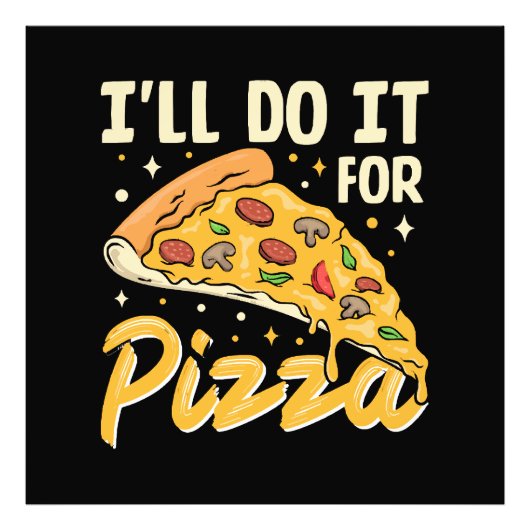 Ik Doe Het Voor Pizza Foto Afdruk (Voorkant)