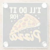 Ik doe het voor pizza glazen onderzetter (Achterkant)