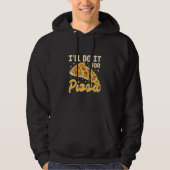 Ik doe het voor pizza hoodie (Voorkant)