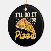 Ik doe het voor pizza keramisch ornament (Links)