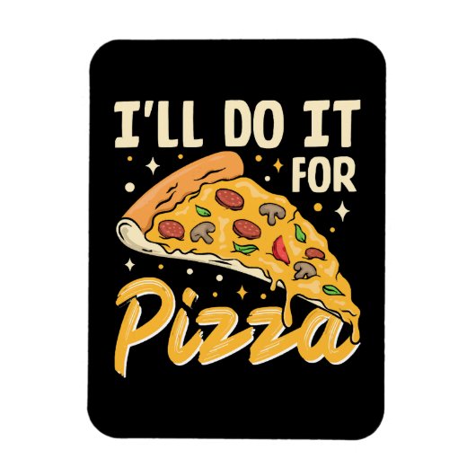Ik doe het voor pizza magneet (Verticaal)