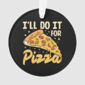 Ik doe het voor pizza ornament (voorkant)