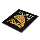 Ik doe het voor pizza tegeltje (Zijkant)