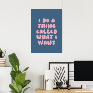 Ik doe iets dat heet wat ik wil poster
