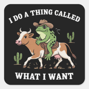 Ik Doe Iets Dat Ik Wil Grappige Kikkerliefhebber  Vierkante Sticker
