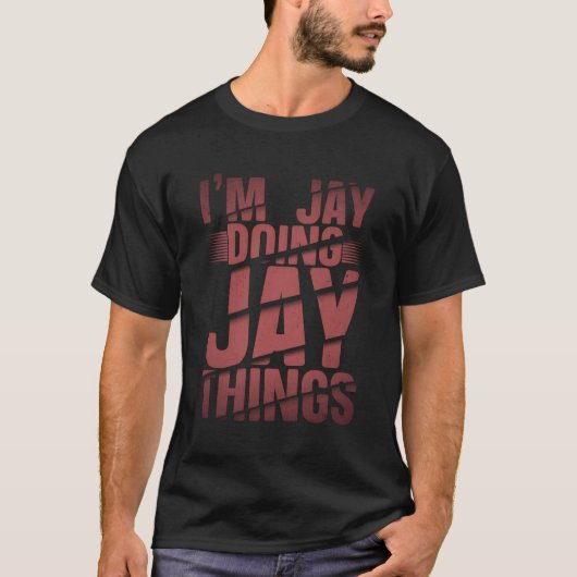 Ik doe Jay dingen Jay naam T-shirt (Voorkant)