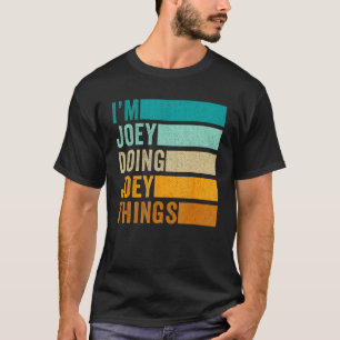Ik doe Joey dingen T-shirt