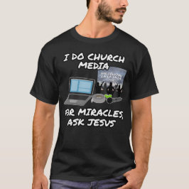 Ik doe kerk media voor wonderen Vraag Jezus, kerk T-shirt