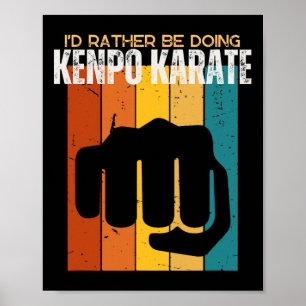 Ik doe liever Kenpo Karate Funny American Kee Poster