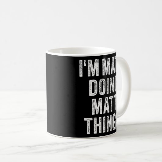 IK DOE MATT MATT DINGEN grappig Vaderdag pap Koffiemok (Voorkant rechts)