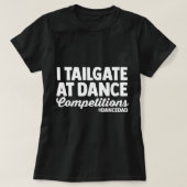 Ik doe mee aan Dance wedstrijden dansen vaders vad T-shirt (Design voorkant)