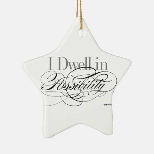 Ik doe mee in Mogelijkheid - Emily Dickinson Quote Keramisch Ornament (Rechts)