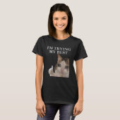 Ik doe mijn best Funny Cat Meme Internet Memes F T-shirt (Voorkant volledig)
