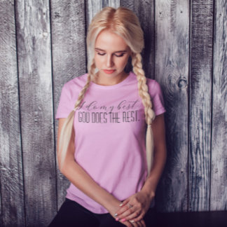 "Ik doe mijn best God doet de rest" Roze T-shirt