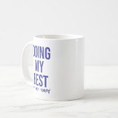 Ik doe mijn best, maar... Grappige Lazy Day-colleg Koffiemok (Voorkant links)