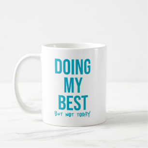 Ik doe mijn best, maar... Grappige Lazy Day-colleg Koffiemok