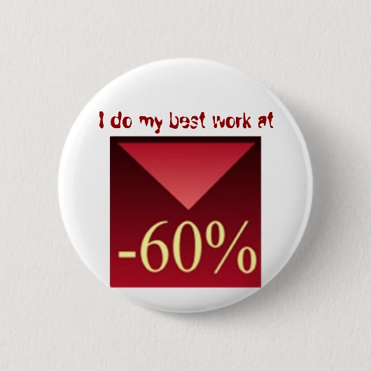 Ik doe mijn beste werk bij -60%, ronde button 5,7 cm (Voorkant)