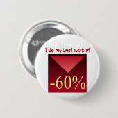 Ik doe mijn beste werk bij -60%, ronde button 5,7 cm (Voorkant /achterkant)