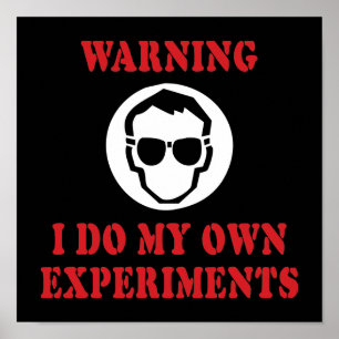 Ik doe mijn eigen experimenten - Coole wetenschapp Poster