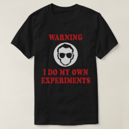 Ik doe mijn eigen experimenten - Coole wetenschapp T-shirt
