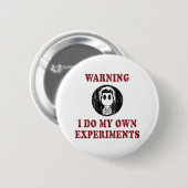Ik Doe Mijn Eigen Experimenten - Grappige Wetensch Ronde Button 5,7 Cm (Voorkant /achterkant)