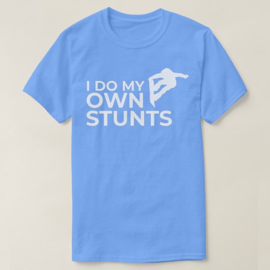 Ik doe mijn eigen stunts 1 t-shirt (Design voorkant)