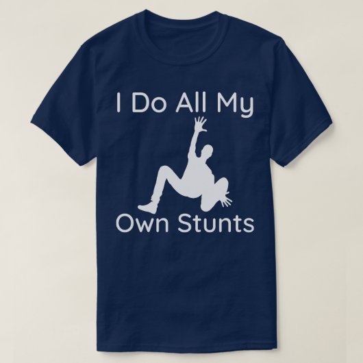 Ik doe mijn eigen stunts 3 t-shirt (Design voorkant)