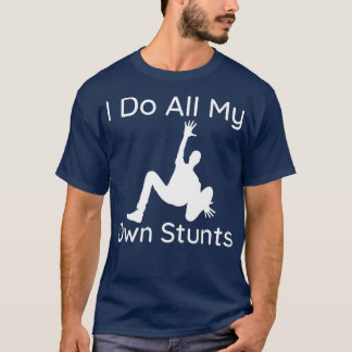 Ik doe mijn eigen stunts 3 t-shirt