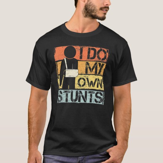 Ik Doe Mijn Eigen Stunts Beterschap Blessure Been T-shirt (Voorkant)