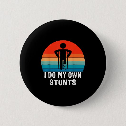 Ik Doe Mijn Eigen Stunts - Beterschap Cadeau - Ble Ronde Button 5,7 Cm (Voorkant)