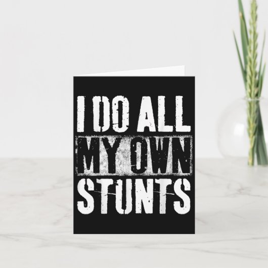 Ik Doe Mijn Eigen Stunts - Beterschapscadeau - Ble Kaart (Voorkant)