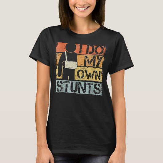 Ik doe mijn eigen stunts blessure gebroken arm her t-shirt (Voorkant)