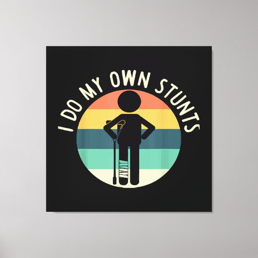 ik doe mijn eigen stunts canvas afdruk (Voorkant)
