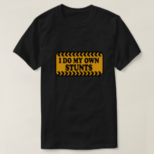 Ik doe mijn eigen Stunts Dark T-shirt Adult en You