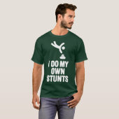 Ik doe mijn eigen stunts die steen krullen. t-shirt (Voorkant volledig)