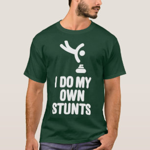 Ik doe mijn eigen stunts die steen krullen. t-shirt