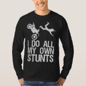 Ik doe mijn eigen Stunts Dirt Bike Motocross Gift T-shirt (Voorkant)