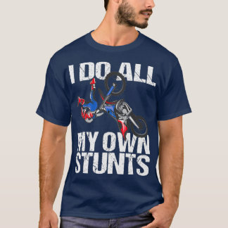 Ik doe mijn eigen Stunts Dirt Bike Motocross MX Ra T-shirt