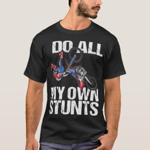 Ik doe mijn eigen Stunts Dirt Bike Motorcross MX R T-shirt