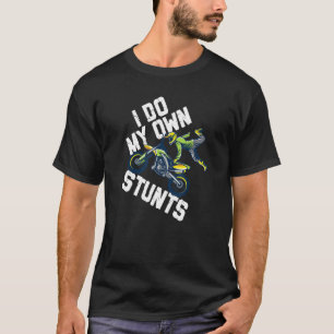 Ik doe mijn eigen Stunts Dirtbike 125ccm Dirtbikes T-shirt