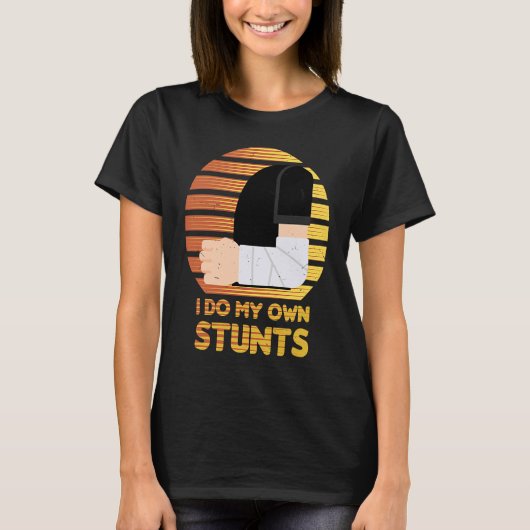 Ik doe mijn eigen stunts gebroken arm letsel snel t-shirt (Voorkant)