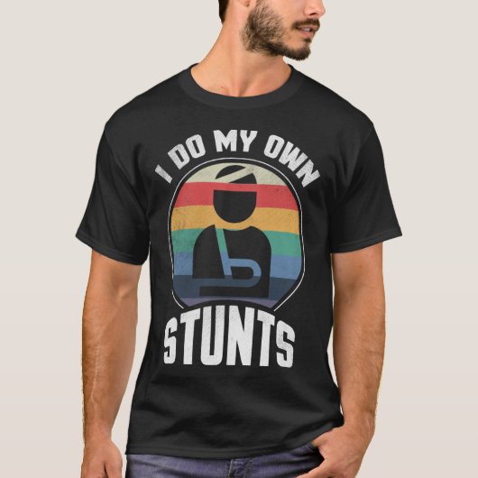 Ik doe mijn eigen stunts gebroken arm pols elleboo t-shirt (Voorkant)