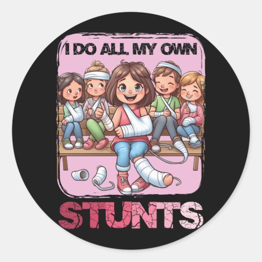 Ik doe mijn eigen stunts gebroken arm snel goed in ronde sticker (Voorkant)