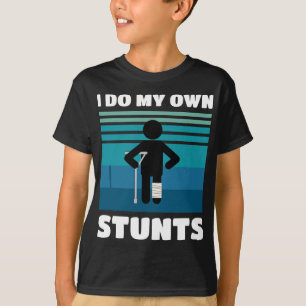 Ik doe mijn eigen stunts Gebroken Been Grappig Get T-shirt