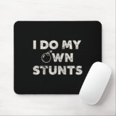Ik doe mijn eigen stunts _ Grappig Klutz Quote - S Muismat (Met muis)